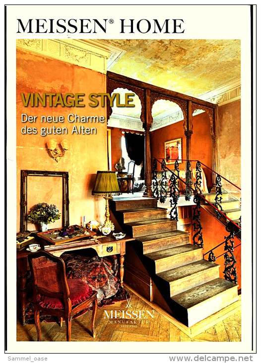 Reklame-Heft  ,  Meissen Home  -  Vintage Style  -  Der Neue Charme Des Guten Alten  -  Von 2011 - Meissen (DEU)