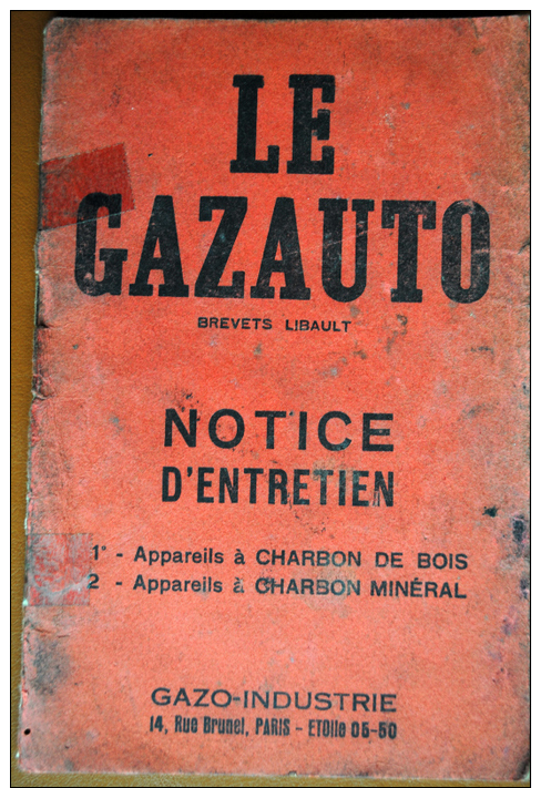 LIVRE ANCIEN AUTOMOBILE NOTICE D'ENTRETIEN LE GAZAUTO  BREVETS LIBAULT GAZO INDUSTRIE - Auto