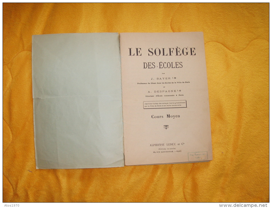 LE SOLFEGE DES ECOLES PAR J. BAYER & A. DESPAGNE COURS MOYEN / EDITIONS MUSICALES ALPHONSE LEDUC PARIS / DATE ?. - Partitions Musicales Anciennes