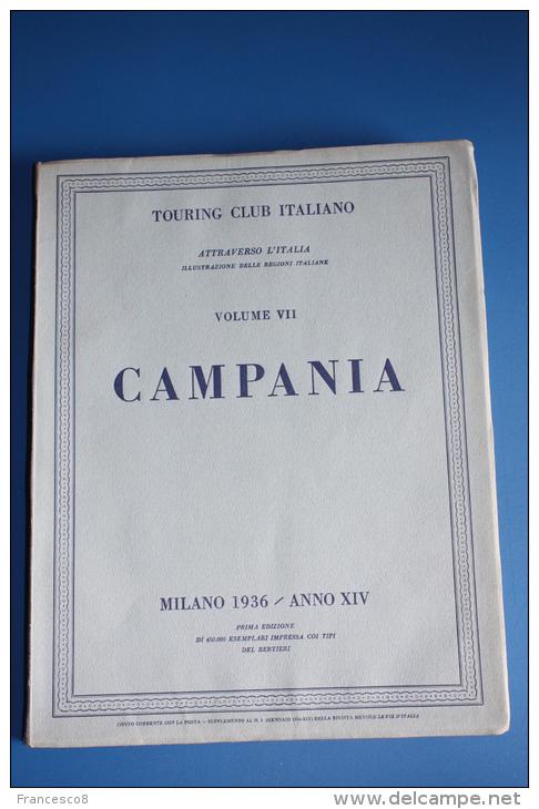 1936 CAMPANIA - PRIMA EDIZIONE VOL VII TOURING CLUB ITALIANO - Histoire, Philosophie Et Géographie