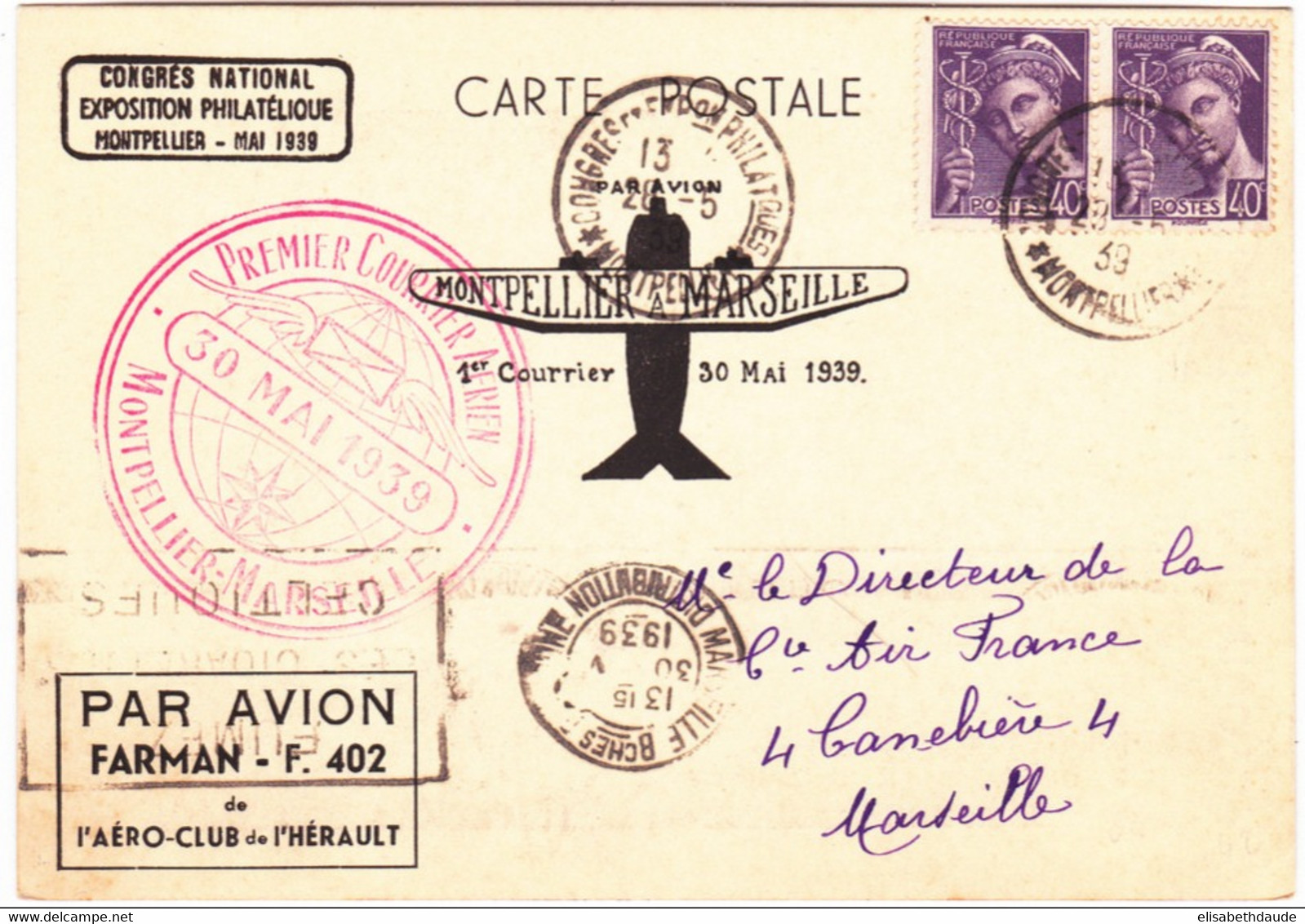 1939 - CARTE Par AVION 1° COURRIER AERIEN MONTPELLIER à MARSEILLE  CACHET TEMPORAIRE DU CONGRES PHILATELIQUE - Primi Voli