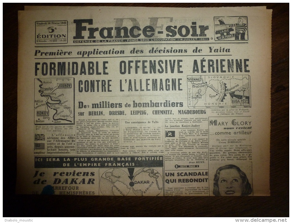 16 Février 1945 FRANCE-SOIR :Des Milliers De Bombardiers Sur ALLEMAGNE Berlin,Dresde,Leipzig,etc ) Mary Glory Artilleuse - Documenti