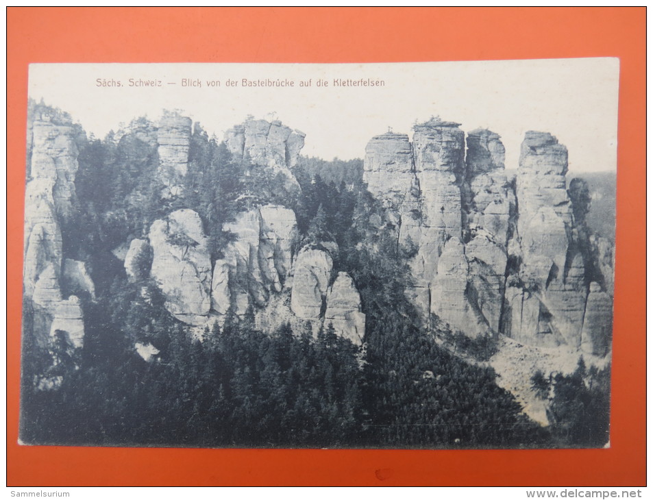 (3/6/17) AK "Sächs. Schweiz" Blick Von Der Basteibrücke Auf Die Kletterfelsen, Um 1911 - Rathen