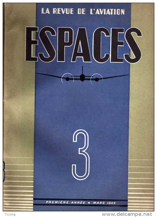 LA REVUE DE L AVIATION ESPACES - NUMERO 3 MARS 1946 ( VOIR LE SOMMAIRE EN SCANNER ) RARE - Flugzeuge