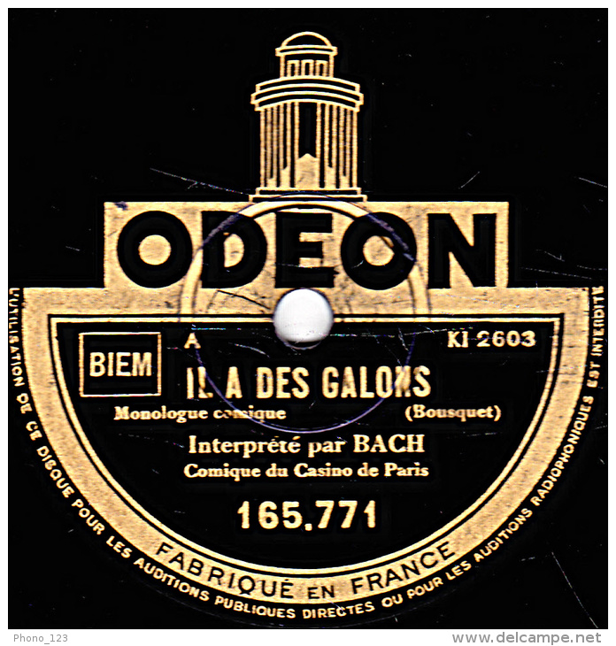 78 Trs  ODEON 165.771 -  Etat TB - BACH - IL A DES GALONS - AVEC BIDASSE - 78 T - Disques Pour Gramophone