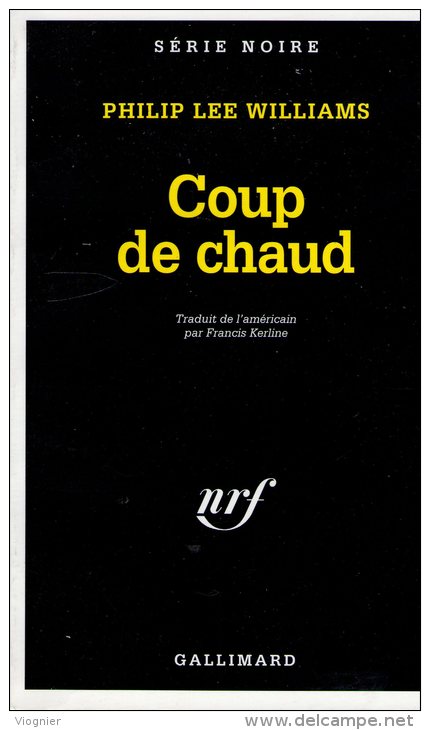 Coup De Chaud Philip Lee Williams     Série Noire N° 2357 édition Originale 1994 - Série Noire