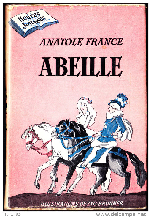 Anatole France - Abeille - Éditions De L´ Amitié / Collection " Heures Joyeuses "  N° 10 - Autres & Non Classés