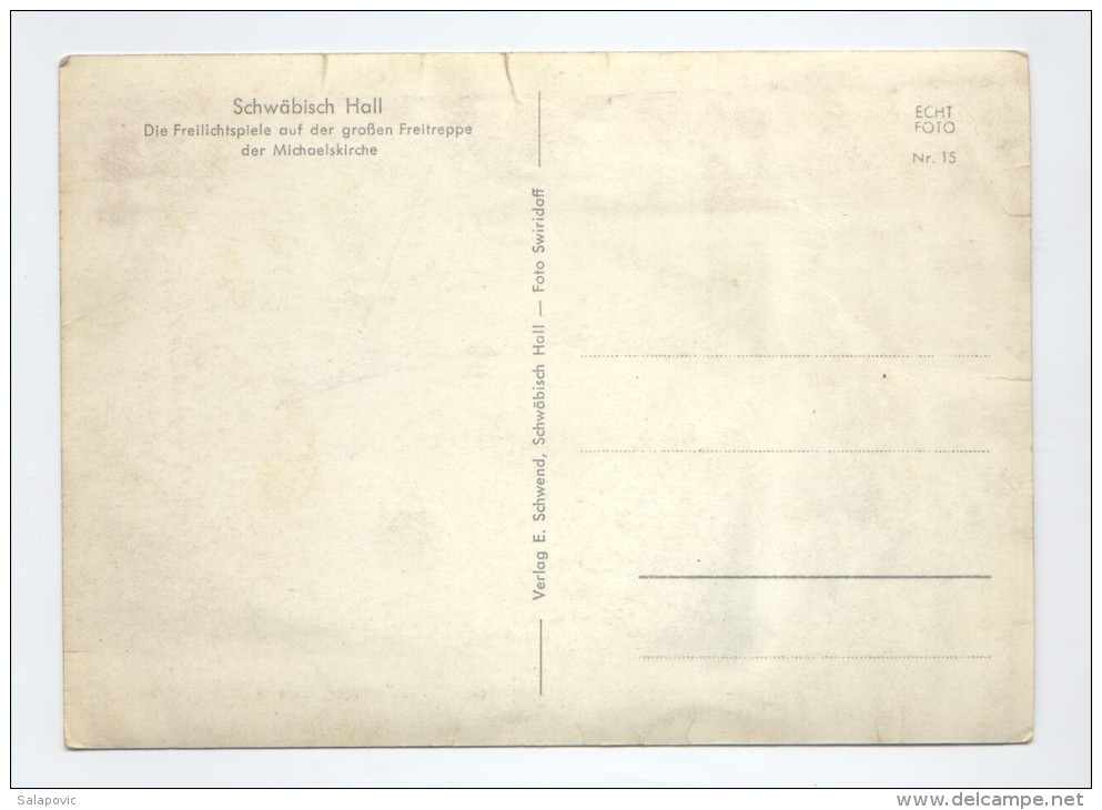 Schwäbisch Hall - Die Freilichtspiele Auf Der Grossen Freitreppe Der Michaels Kirche    2 SCANS - Schwäbisch Hall