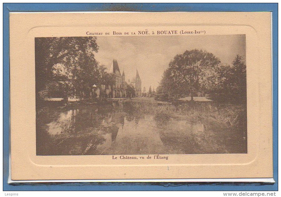 44 - BOUAYE --   Chateau Du Bois De La Noé - Le Chateau , Vu De L'Etang - Bouaye