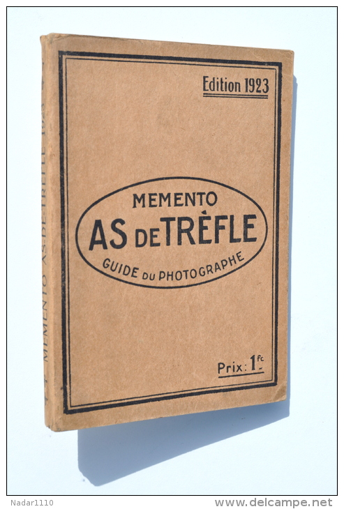 Photographie : Mémento AS DE TREFLE, Edition 1923 - Guide Du Photographe - Photographs