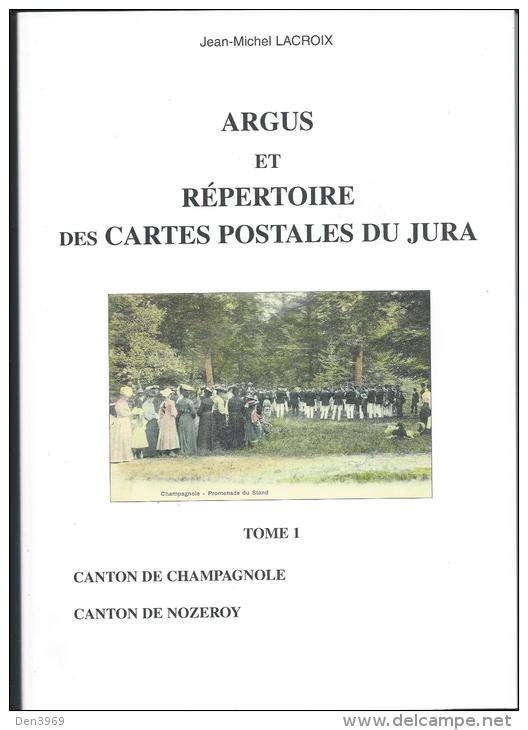 Argus Et Répertoire Des Cartes Postales Du Jura - Canton De CHAMPAGNOLE Et NOZEROY - Other & Unclassified