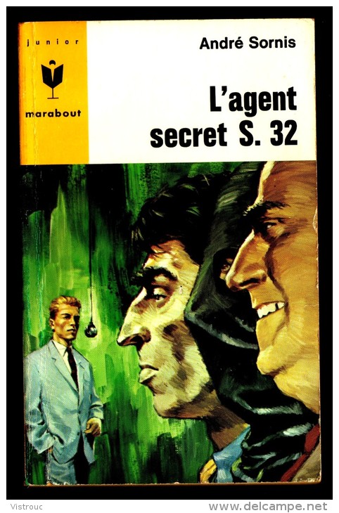 " L'AGENT SECRET S. 32 ", Par André SORNIS -  MJ  N° 344. Espionnage. - Marabout Junior