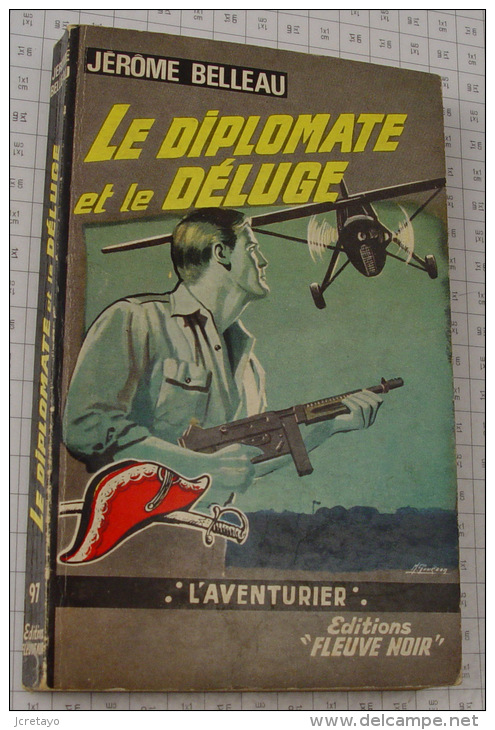Jérome Belleau, Le Diplomate Et Le Déluge, Fleuve Noir, Couverture Grise "L'Aventurier" 1964 - Fleuve Noir