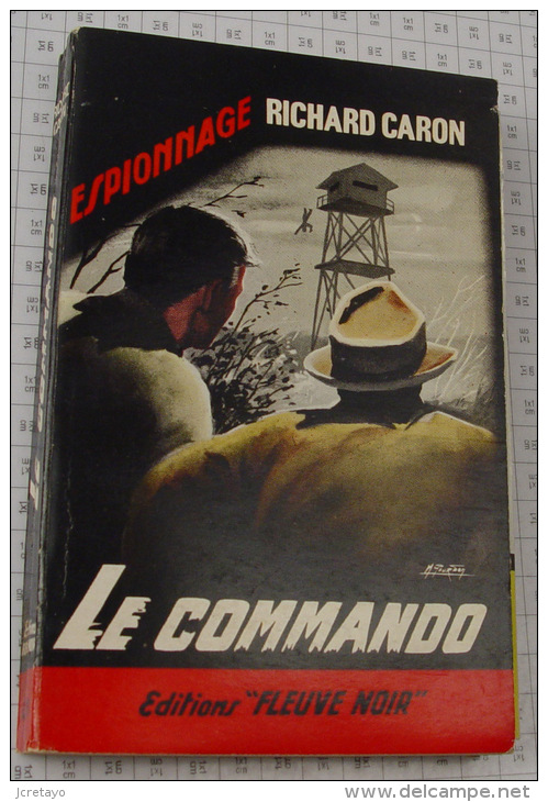 Richard Caron, Le Commando, Fleuve Noir, Couverture Noire Bande Rouge "Espionnage" 1963 - Fleuve Noir
