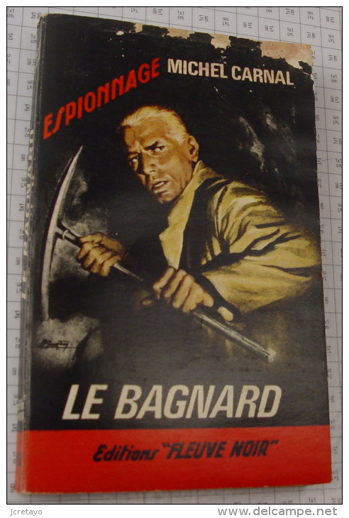 Michel Carnal, Le Bagnard, Fleuve Noir, Couverture Noire Bande Rouge "Espionnage" 1965 Grosses Traces D'humidité - Fleuve Noir