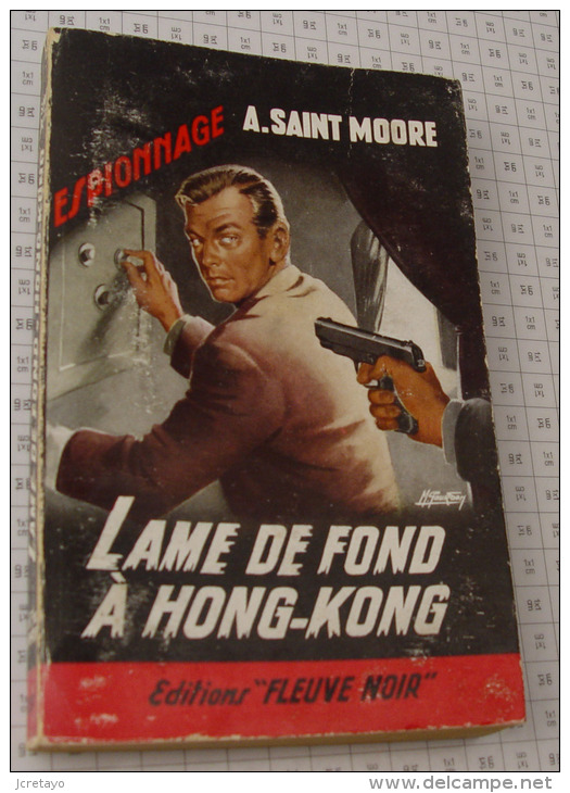 A Saint Moore, Lame De Fond à Hong Kong, Couverture Noire Bande Rouge "Espionnage" 1960 - Fleuve Noir