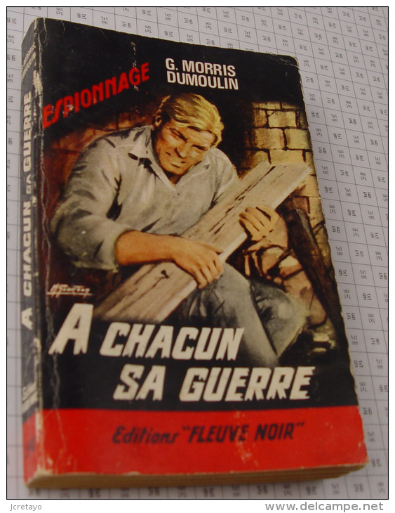 G Morris Dumoulin, A Chacun Sa Guerre, Couverture Noire Bande Rouge "Espionnage" 1967 - Fleuve Noir