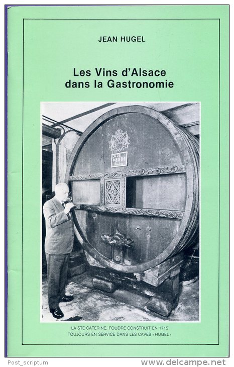 Livre -  Alsace - Jean Hugel - Les Vins D'Alsace Dans La Gastronomie - Alsace