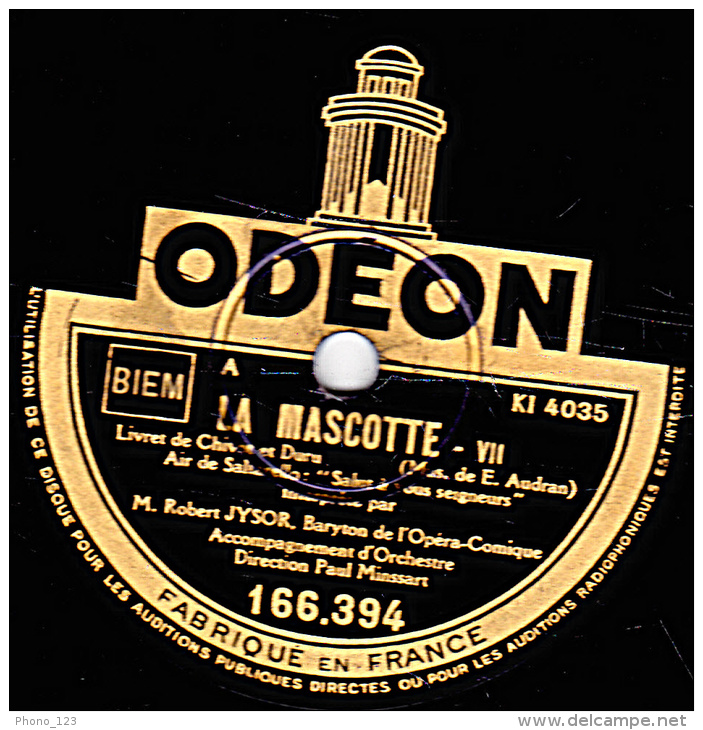 78 Trs  ODEON 166.394 -  Etat EX - Robert JYSOR - LA MASCOTTE "Salut à Vous Seigneurs" "Sais-tu Que Ces Beaux Habits-là" - 78 T - Disques Pour Gramophone