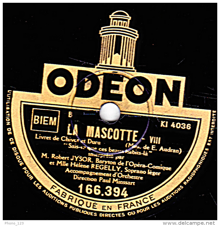 78 Trs  ODEON 166.394 -  Etat EX - Robert JYSOR - LA MASCOTTE "Salut à Vous Seigneurs" "Sais-tu Que Ces Beaux Habits-là" - 78 T - Disques Pour Gramophone