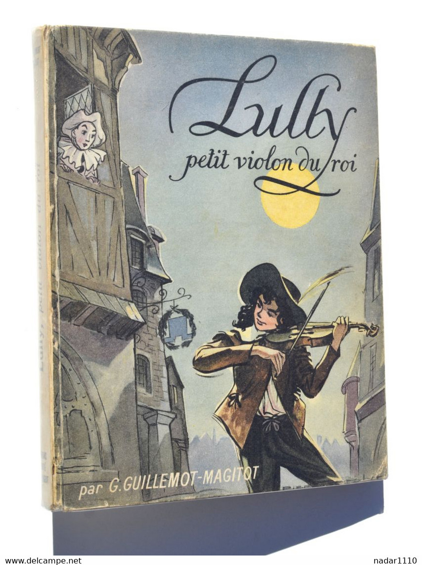 Enfantina / PIERRE PROBST - LULLY, PETIT VIOLON DU ROI - EO 1950, Editions De L'Amitié - Bibliothèque De L'Amitié