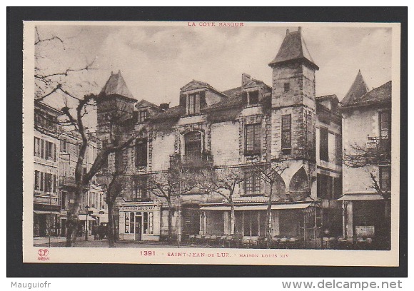 DF / 64 PYRÉNÉES-ATLANTIQUES / SAINT-JEAN-DE-LUZ / MAISON LOUIS XIV - Saint Jean De Luz