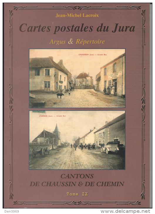 Argus Et Répertoire Des Cartes Postales Du Jura - Cantons De CHAUSSIN Et CHEMIN - Autres & Non Classés