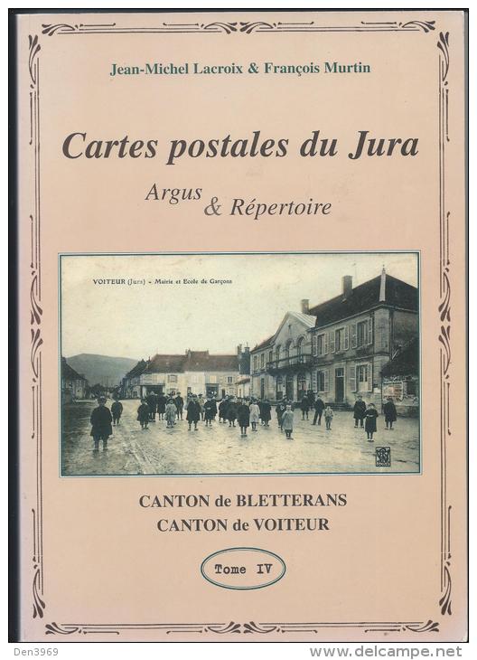 Argus Et Répertoire Des Cartes Postales Du Jura - Cantons De BLETTERANS Et VOITEUR - Libros & Catálogos