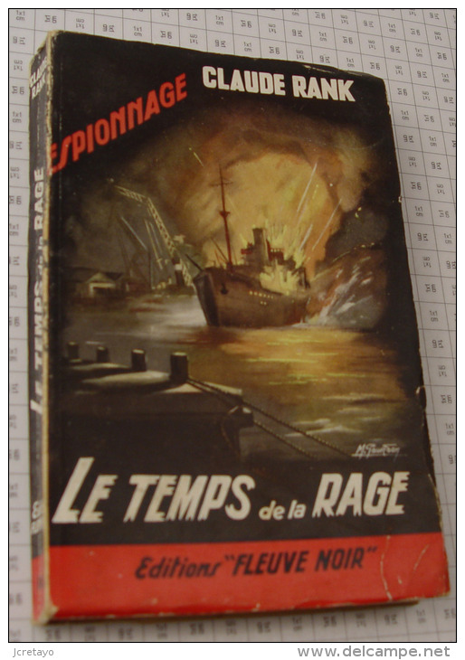 Claude Rank, Le Temps De La Rage, Fleuve Noir, Couverture Noire Bande Rouge "Espionnage" 1958 - Fleuve Noir