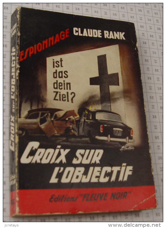 Claude Rank, Croix Sur L'objectif, Fleuve Noir, Couverture Noire Bande Rouge "Espionnage" 1960 - Fleuve Noir