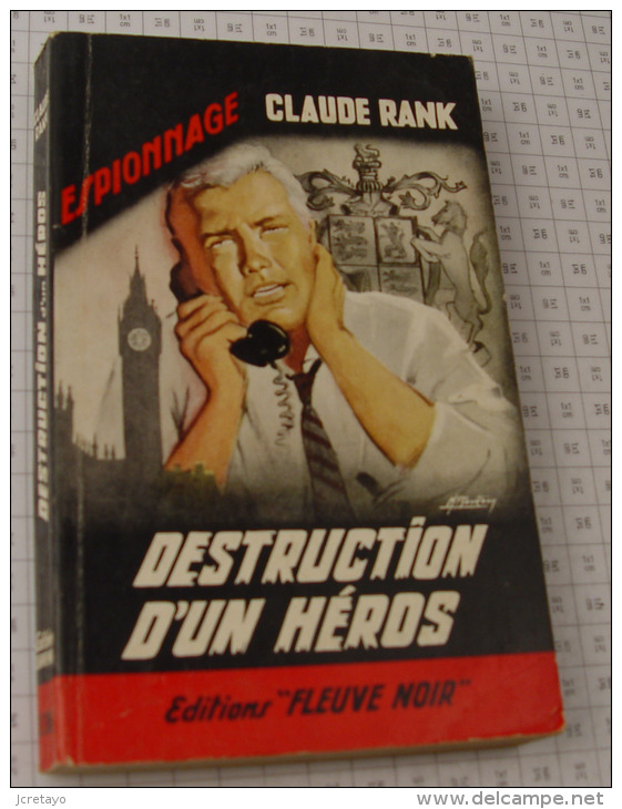 Claude Rank, Destruction D'un Héros, Fleuve Noir, Couverture Noire Bande Rouge "Espionnage" 1962 - Fleuve Noir