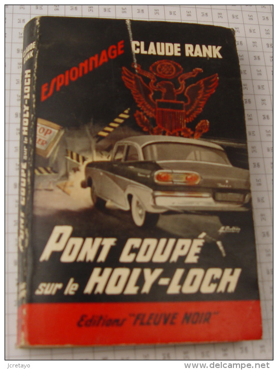 Claude Rank, Pont Coupé Sur Le Holy Loch, Fleuve Noir, Couverture Noire Bande Rouge "Espionnage" 1963 - Fleuve Noir