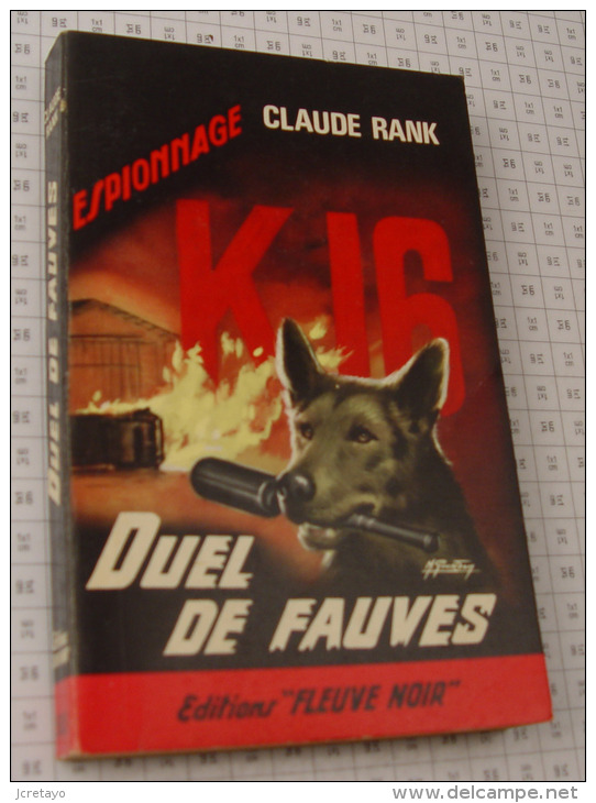 Claude Rank, K16 Duel De Fauves, Fleuve Noir, Couverture Noire Bande Rouge "Espionnage" 1965 - Fleuve Noir