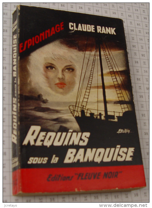 Claude Rank, Requins Sous La Banquise, Fleuve Noir, Couverture Noire Bande Rouge "Espionnage" 1962 - Fleuve Noir