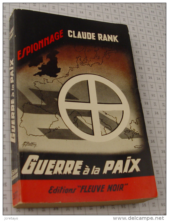 Claude Rank, Guerre à La Paix, Fleuve Noir, Couverture Noire Bande Rouge "Espionnage" 1963 - Fleuve Noir