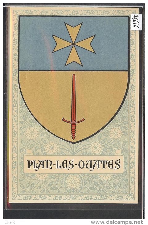 PLAN LES OUATES - ARMORIAL DE LA COMMUNE - TB - Altri & Non Classificati