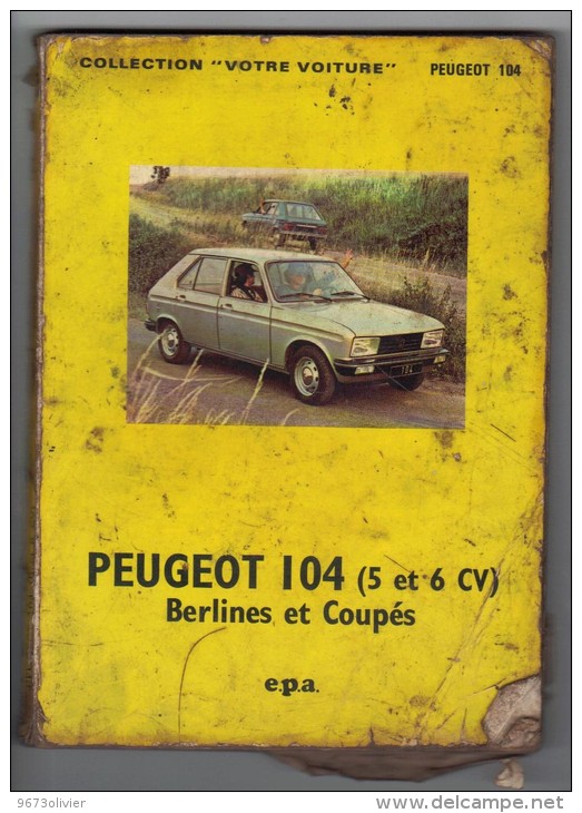 REVUE TECHNIQUE Automobile - PEUGEOT 104 - Edition 1979 - Magazines - Before 1900