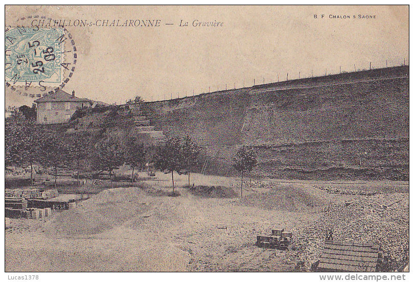 01 / CHATILLON SUR CHALARONNE / LA GRAVIERE / CIRC 1905 - Châtillon-sur-Chalaronne