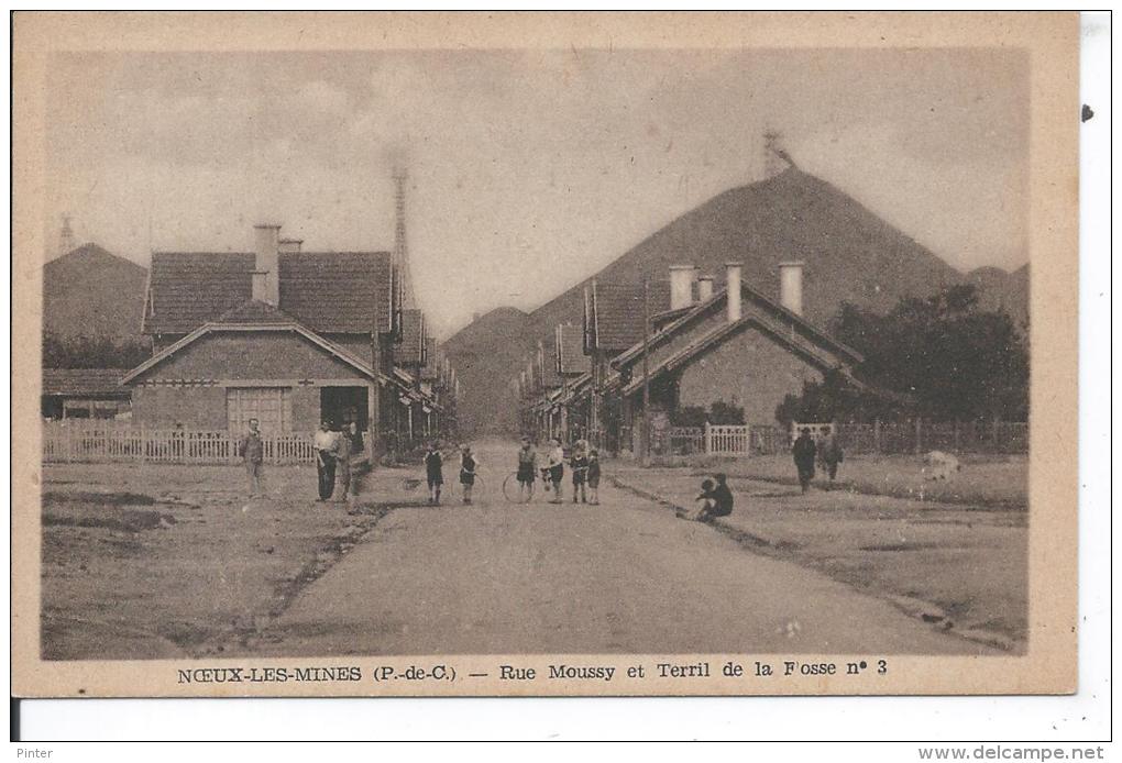 NOEUX LES MINES - Rue Moussy Et Terril De La Fosse N° 3 - Noeux Les Mines