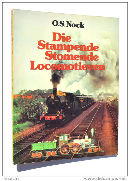 TRAIN / TREIN / Die Stampende Stomende LOCOMOTIEVEN - O.S. Nock (De Haan, 1976) - Sachbücher