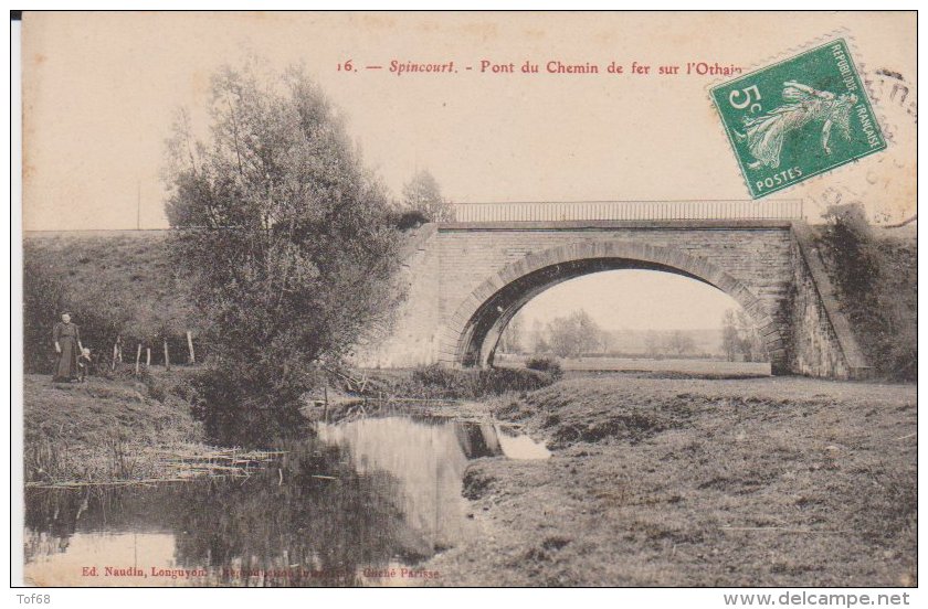 Spincourt 1909 Pont Du Chemin De Fer Sur L'Othain - Spincourt