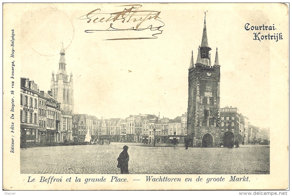 COURTRAI - Le Beffroi Et La Grande Place - Wachttoren En De Groote Markt - Edit. F. De Ruyter, Huy - Kortrijk