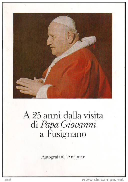 Fusignano A 25 Anni Dalla Visita Di Papa Giovanni, Opuscolo Pag 24 Con Foto - Bibliografie