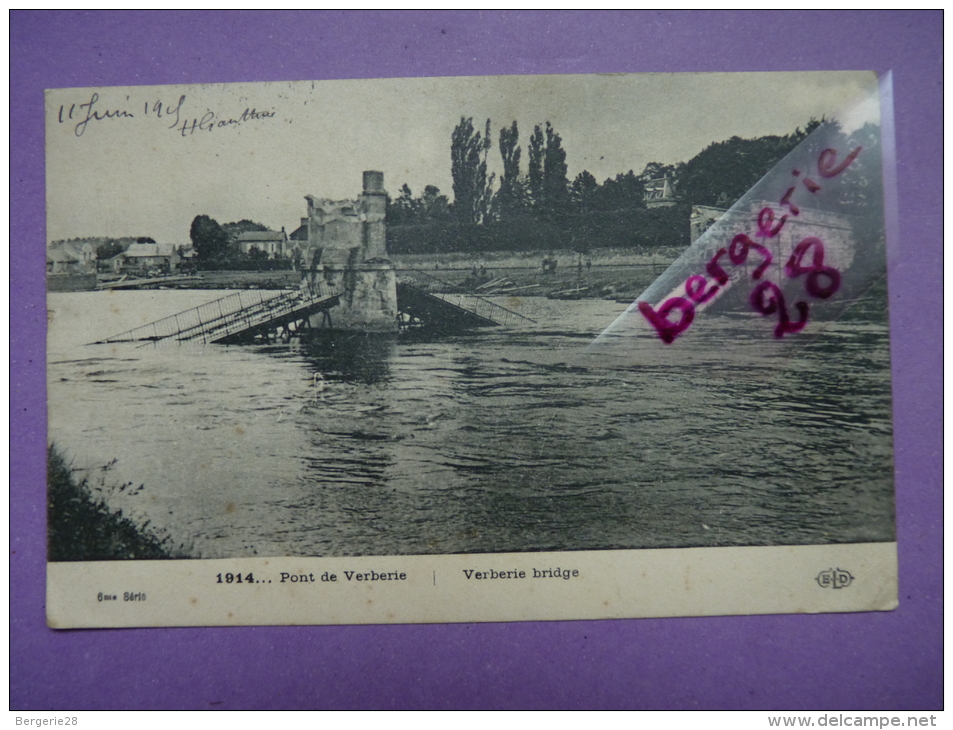 CPA 60 - VERBERIE - Pont... 1914 Verberie Bridge - TAMPON MILITAIRE VIe REGION SUBDIVISION SOISSONS Service Des G.V.C. - Verberie
