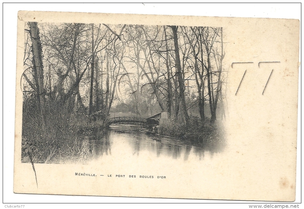 Mereville (91) : Le Pont Des Boules D'or In 1905. - Mereville