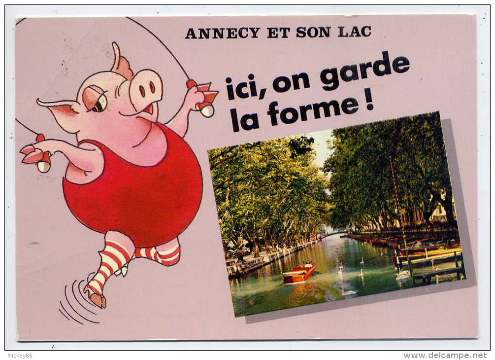 ANNECY Et Son Lac--"Ici ,on Garde La Forme ! "-Vue Et Cochon Sautant à La Corde (création Rousseau),cpm  éd Cellard-porc - Cochons