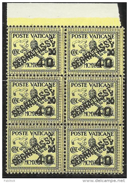 VATICANO VATICAN VATIKAN 1931 TASSE TAXES SEGNATASSE SOPRASTAMPATO OVERPRINTED CENT. 40 MNH BLOCK BLOCCO 6 BEN CENTRATA - Strafport