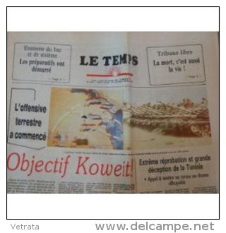 Le Temps, Quotidien Tunisien Du 25/02/91 N° 5051 : Guerre Du Golfe : Objectif Koweit - 1950 à Nos Jours