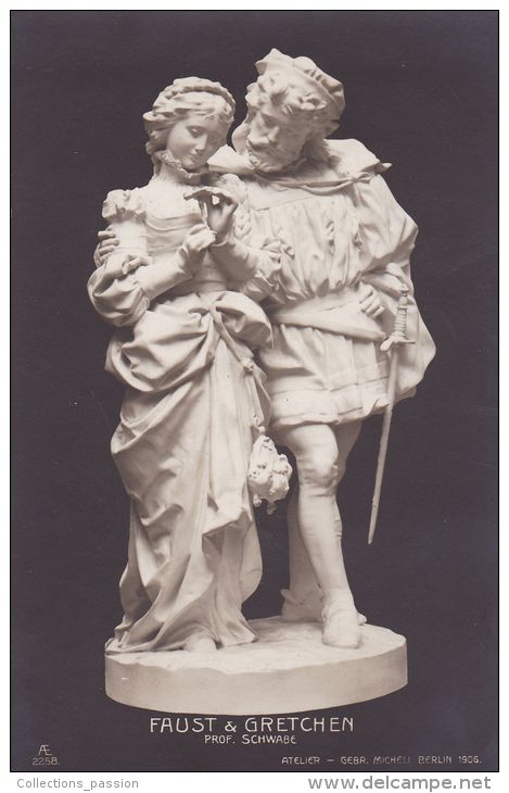 Cp , ARTS , FAUST & GRETCHEN  , Prof SCHWABE , Atelier Gebr. Micheli Berlin 1906 - Sculpturen