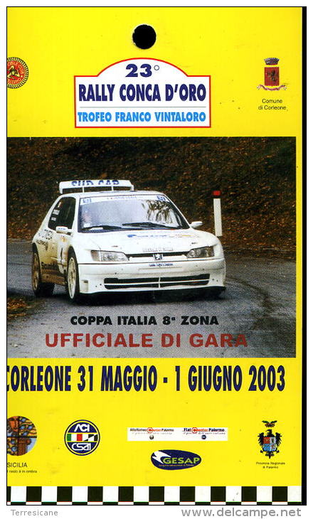 X PASS 23 RALLY CONCA D'ORO 2003 UFFICIALE DI GARA CM.7X13 AUTOMOBILISMO AUTOMOBILIA - Automobilismo - F1